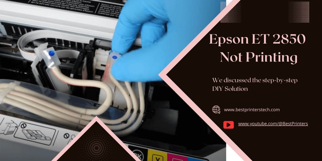 Why is My Epson ET 2850 not Printing? DIY Solution