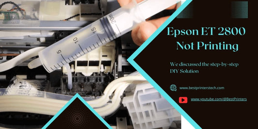 Is Epson ET 2800 not Printing? Here’s a Quick Solution